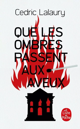 Que les ombres passent aux aveux - Cedric Lalaury - LGF