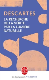 La Recherche de la vérité par la lumière naturelle