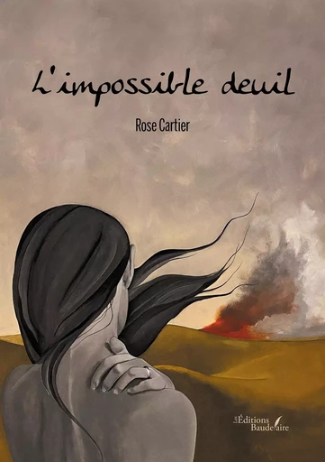 L'impossible deuil - Rose Cartier - BAUDELAIRE