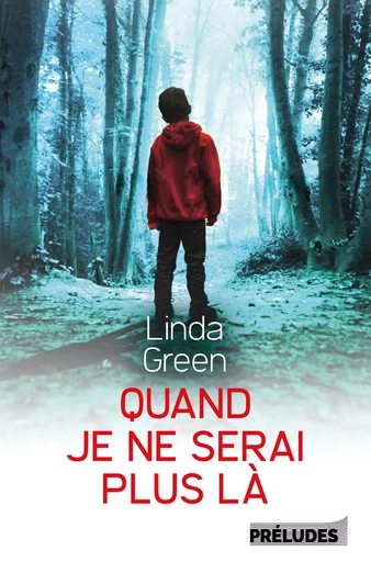 Quand je ne serai plus là - Linda Green - PRELUDES