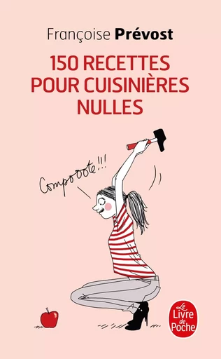 150 recettes pour cuisinières nulles - Françoise Prévost - LGF