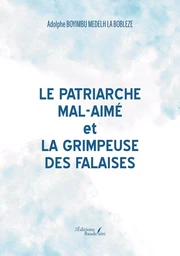 Le patriarche Mal-Aimé et La grimpeuse des falaises