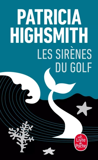 Les Sirènes du golf - Patricia Highsmith - LGF