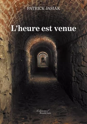 L'heure est venue