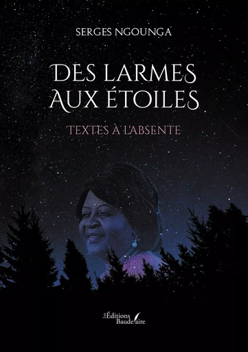 Des larmes aux étoiles - Serges Ngounga - BAUDELAIRE