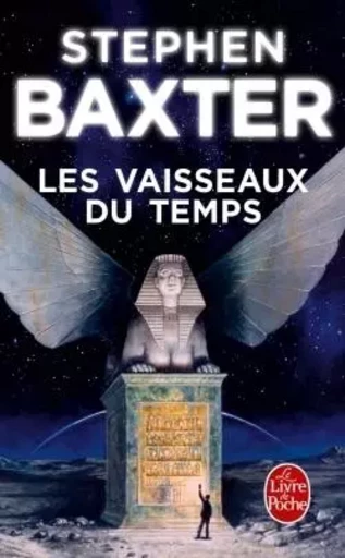 Les Vaisseaux du temps - Stephen Baxter - LGF