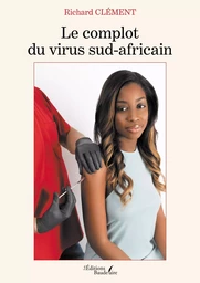 Le complot du virus sud-africain