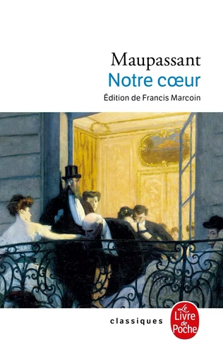 Notre coeur - Guy de Maupassant - LGF