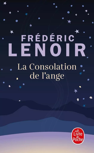 La Consolation de l'ange - Frédéric Lenoir - LGF