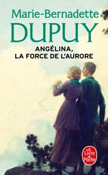 La Force de l'Aurore (Angélina, Tome 3)