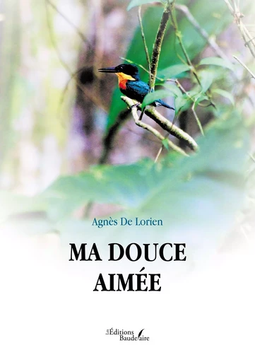 Ma douce aimée - Agnès DE LORIEN - BAUDELAIRE