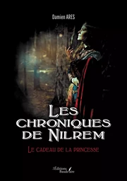 Les chroniques de Nilrem - Le cadeau de la princesse