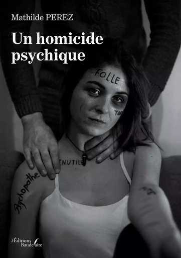 Un homicide psychique - Mathilde PEREZ - BAUDELAIRE