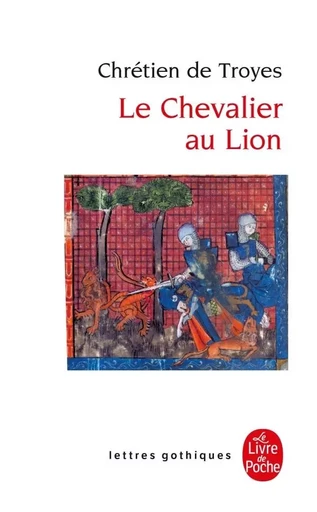 Le Chevalier au Lion -  Chrétien de Troyes - LGF