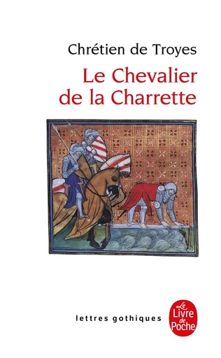 Le Chevalier de la Charrette - Chrétien deTroyes - LGF