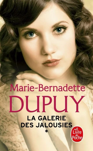 La Galerie des jalousies, Tome 1 - Marie-Bernadette Dupuy - LGF