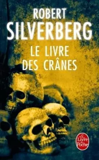 Le Livre des crânes - Robert Silverberg - LGF