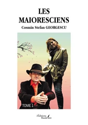 Les Maioresciens - Tome 1