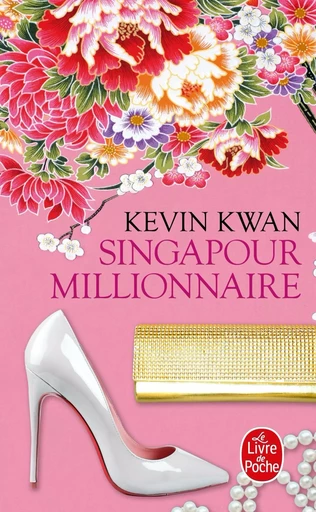 Crazy Rich Asians (Singapour millionnaire) - Kevin Kwan - LGF