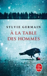 A la table des hommes