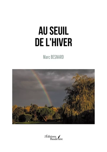 Au seuil de l'hiver - Marc BESNARD - BAUDELAIRE