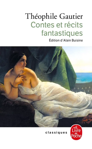 Contes et récits fantastiques - Théophile Gautier - LGF