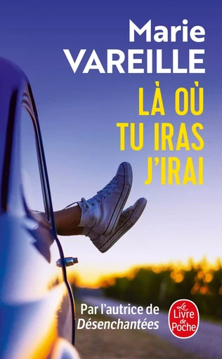 Là où tu iras j'irai - Marie Vareille - LGF