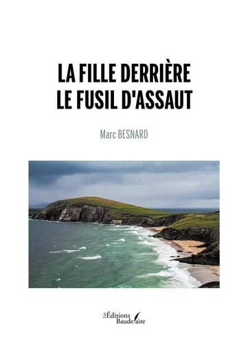 La fille derrière le fusil d'assaut - Marc BESNARD - BAUDELAIRE