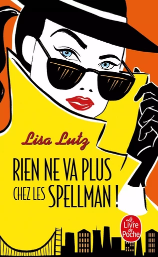 Rien ne va plus chez les Spellman - Lisa Lutz - LGF