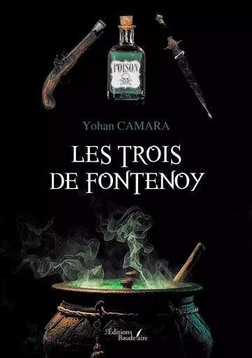 Les trois de Fontenoy - Yohan CAMARA - BAUDELAIRE