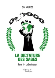 La Dictature des Sages - Tome 1 - La Déclaration