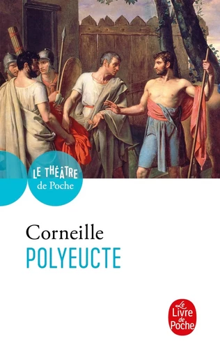 Polyeucte - Pierre CORNEILLE - LGF