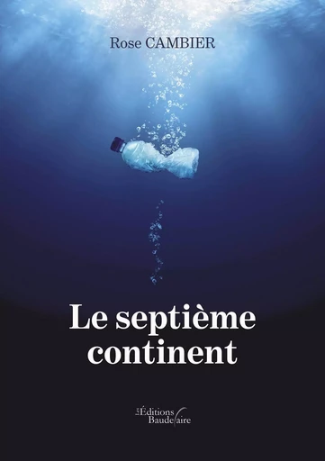 Le septième continent - Rose Cambier - BAUDELAIRE