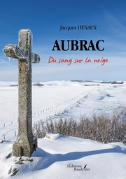 Aubrac - Du sang sur la neige