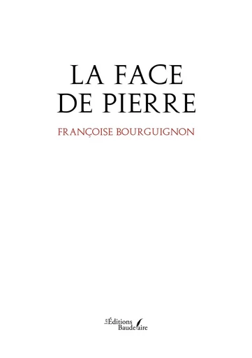 La face de pierre - Françoise BOURGUIGNON - BAUDELAIRE