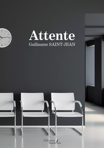 Attente - Guillaume SAINT-JEAN - BAUDELAIRE