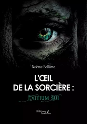 L'oeil de la sorcière : Exitium Sui