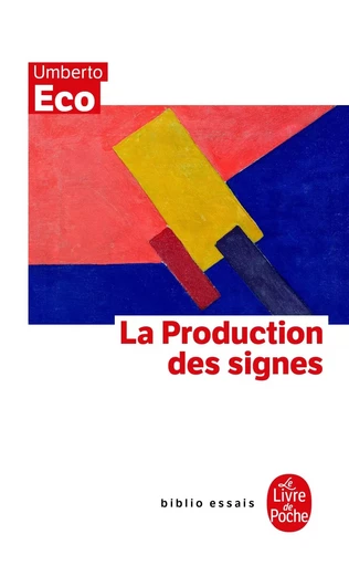 La Production des signes - Umberto Eco - LGF