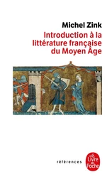 Introduction à la littérature française du Moyen Age