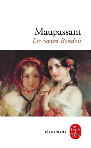 Les Soeurs Rondoli - Guy deMaupassant - LGF