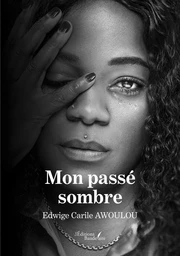 Mon passé sombre