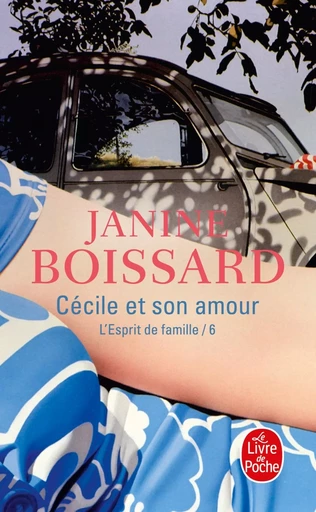 Cécile et son amour (L'Esprit de famille, Tome 6) - Janine Boissard - LGF