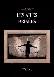 Les ailes brisées