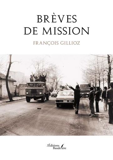 Brèves de mission - François GILLIOZ - BAUDELAIRE