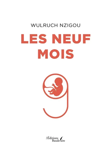 Les neuf mois - Wulruch NZIGOU - BAUDELAIRE