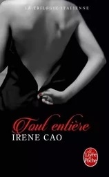 Toute entière (La Trilogie italienne, Tome 3)