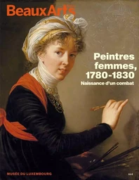 peintres femmes, 1780 1830. naissance d'un combat