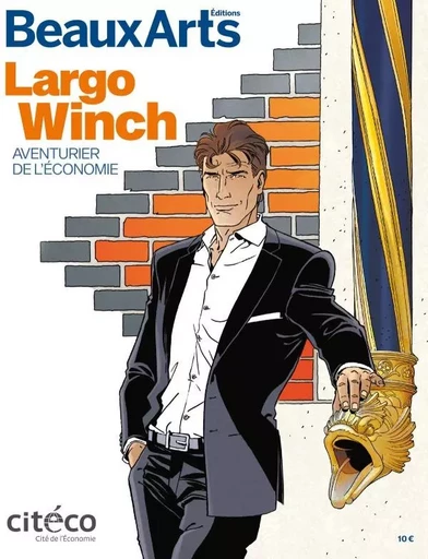 LARGO WINCH:AVENTURIER DE L'ECONOMIE -  Collectif - BEAUX ARTS ED