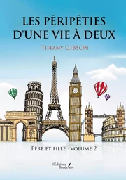 Les péripéties d'une vie à deux - Père et fille : Volume 2