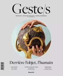 Geste/s n°1 : Derrière l'objet, l'humain